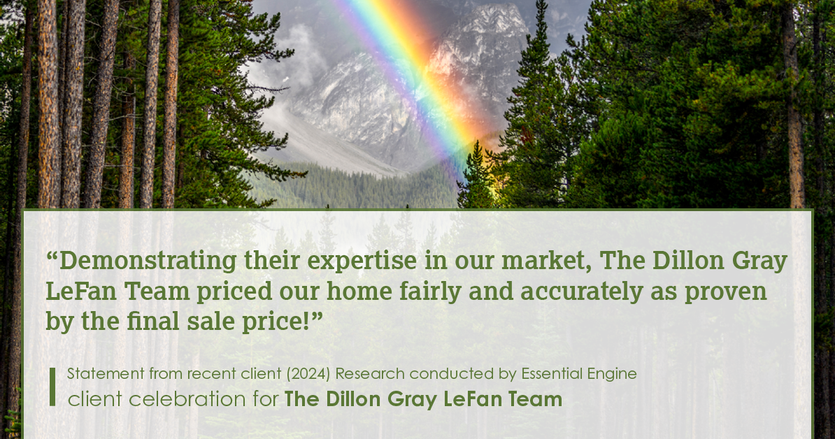 Testimonial for real estate agent Dillon Gray LeFan with Compass Realty Group in Saint Louis, MO: "Demonstrating their expertise in our market, The Dillon Gray LeFan Team priced our home fairly and accurately as proven by the final sale price!"