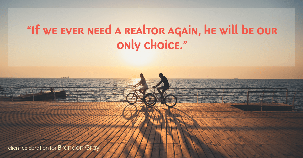 Testimonial for real estate agent Dillon Gray LeFan with Compass Realty Group in Saint Louis, MO: "If we ever need a realtor again, he will be our only choice."