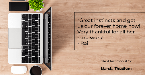 Testimonial for real estate agent Marcia Thudium with Coldwell Banker Realty-Gundaker in Town And Country, MO: "Great instincts and got us our forever home now! Very thankful for all her hard work!" - Rai