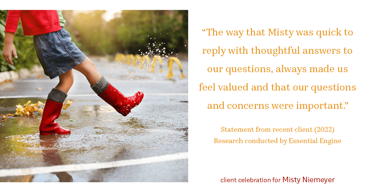 Testimonial for real estate agent Misty Niemeyer with Niemeyer & Associates REALTORS® in Boerne, TX: "The way that Misty was quick to reply with thoughtful answers to our questions, always made us feel valued and that our questions and concerns were important."
