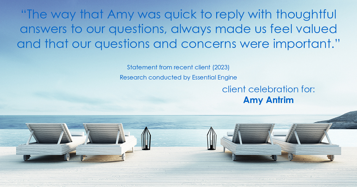 Testimonial for real estate agent Amy Antrim with Keller Williams Realty Partners in Overland Park, KS: "The way that Amy was quick to reply with thoughtful answers to our questions, always made us feel valued and that our questions and concerns were important."