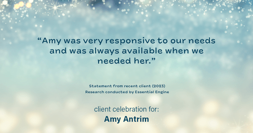 Testimonial for real estate agent Amy Antrim with Keller Williams Realty Partners in Overland Park, KS: "Amy was very responsive to our needs and was always available when we needed her."