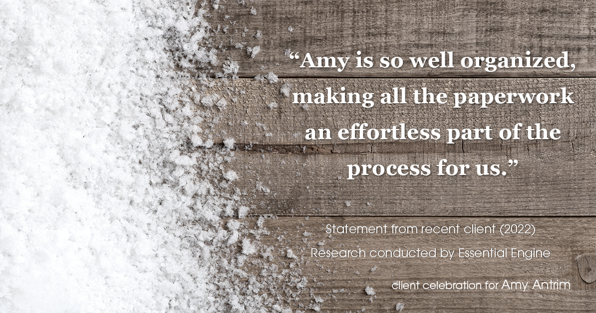 Testimonial for real estate agent Amy Antrim with Keller Williams Realty Partners in Overland Park, KS: "Amy is so well organized, making all the paperwork an effortless part of the process for us."