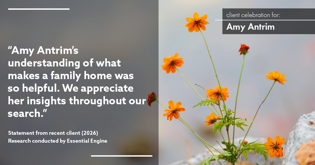 Testimonial for real estate agent Amy Antrim with Keller Williams Realty Partners in Overland Park, KS: "Amy Antrim's understanding of what makes a family home was so helpful. We appreciate her insights throughout our search."