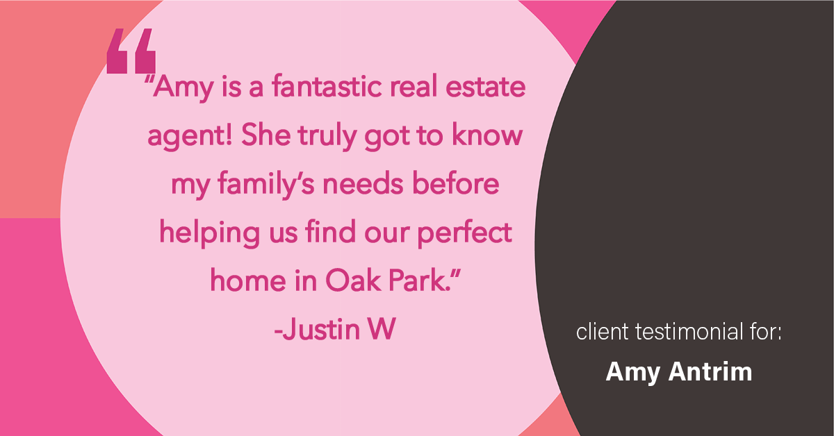 Testimonial for real estate agent Amy Antrim with Keller Williams Realty Partners in Overland Park, KS: "Amy is a fantastic real estate agent! She truly got to know my family's needs before helping us find our perfect home in Oak Park."