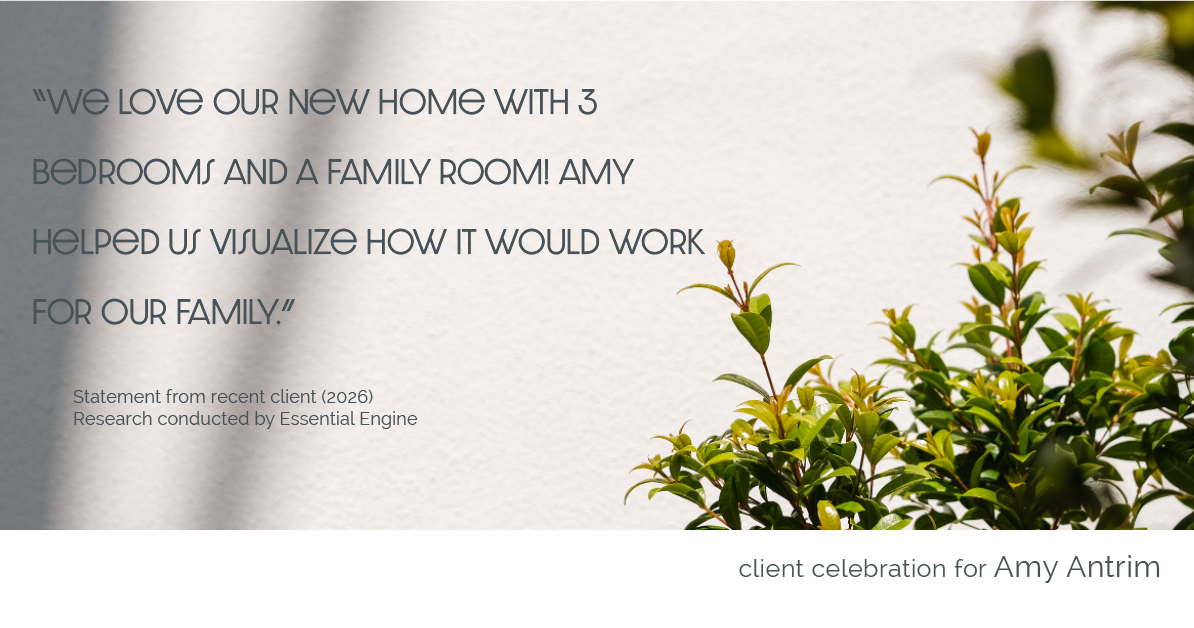 Testimonial for real estate agent Amy Antrim with Keller Williams Realty Partners in Overland Park, KS: "We love our new home with 3 bedrooms and a family room! Amy helped us visualize how it would work for our family."