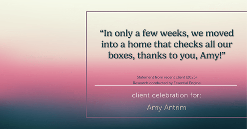 Testimonial for real estate agent Amy Antrim with Keller Williams Realty Partners in Overland Park, KS: "In only a few weeks, we moved into a home that checks all our boxes, thanks to you, Amy!"