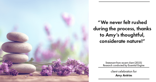 Testimonial for real estate agent Amy Antrim with Keller Williams Realty Partners in Overland Park, KS: "We never felt rushed during the process, thanks to Amy's thoughtful, considerate nature!"