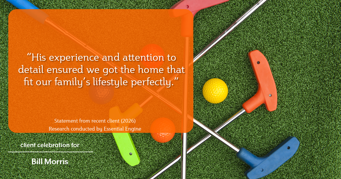 Testimonial for real estate agent Bill Morris in Cedar Park, TX: "His experience and attention to detail ensured we got the home that fit our family's lifestyle perfectly."