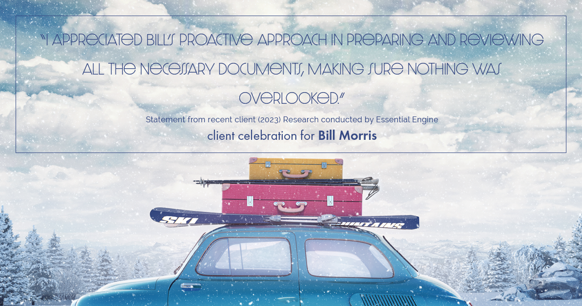 Testimonial for real estate agent Bill Morris in Cedar Park, TX: "I appreciated Bill's proactive approach in preparing and reviewing all the necessary documents, making sure nothing was overlooked."