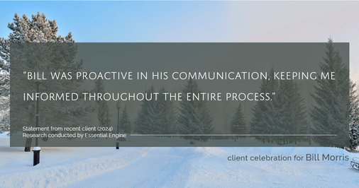 Testimonial for real estate agent Bill Morris in Cedar Park, TX: "Bill was proactive in his communication, keeping me informed throughout the entire process."