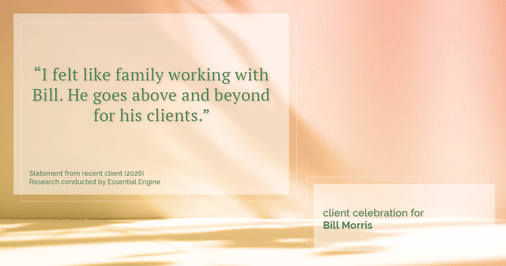 Testimonial for real estate agent Bill Morris in Cedar Park, TX: "I felt like family working with Bill. He goes above and beyond for his clients."