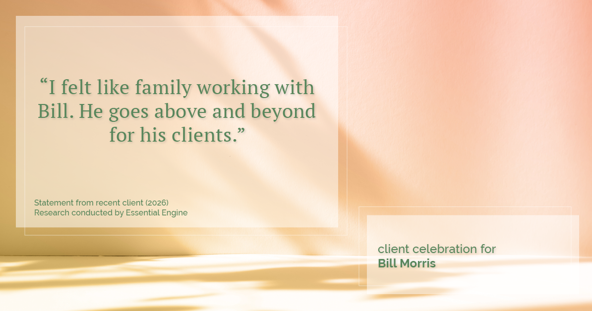 Testimonial for real estate agent Bill Morris in Cedar Park, TX: "I felt like family working with Bill. He goes above and beyond for his clients."