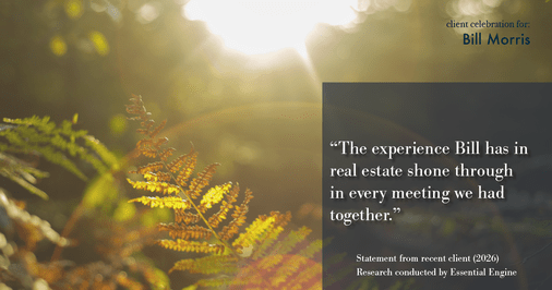 Testimonial for real estate agent Bill Morris in Cedar Park, TX: "The experience Bill has in real estate shone through in every meeting we had together."
