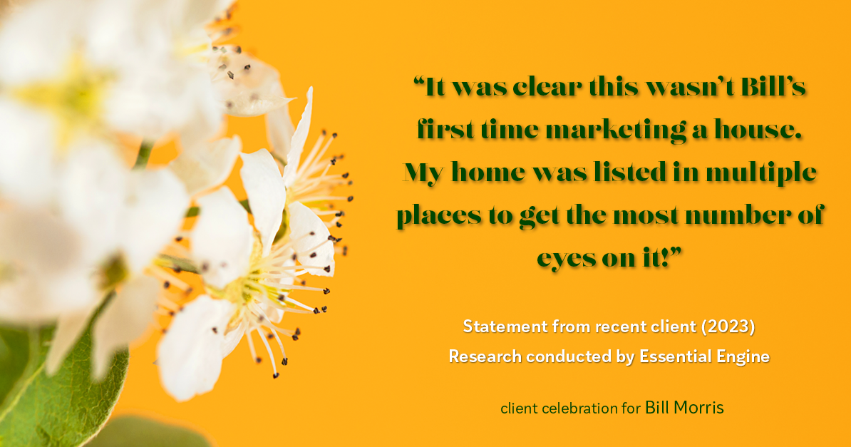 Testimonial for real estate agent Bill Morris in Cedar Park, TX: "It was clear this wasn't Bill's first time marketing a house. My home was listed in multiple places to get the most number of eyes on it!"
