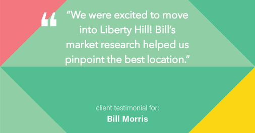 Testimonial for real estate agent Bill Morris in Cedar Park, TX: "We were excited to move into Liberty Hill! Bill's market research helped us pinpoint the best location."