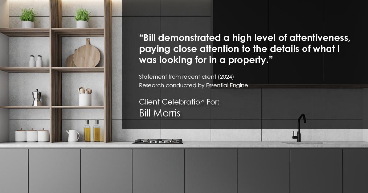 Testimonial for real estate agent Bill Morris in Cedar Park, TX: "Bill demonstrated a high level of attentiveness, paying close attention to the details of what I was looking for in a property."