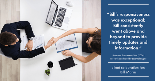 Testimonial for real estate agent Bill Morris in Cedar Park, TX: "Bill's responsiveness was exceptional; Bill consistently went above and beyond to provide timely updates and information."