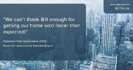 Testimonial for real estate agent Bill Morris in Cedar Park, TX: "We can't thank Bill enough for getting our home sold faster than expected!"