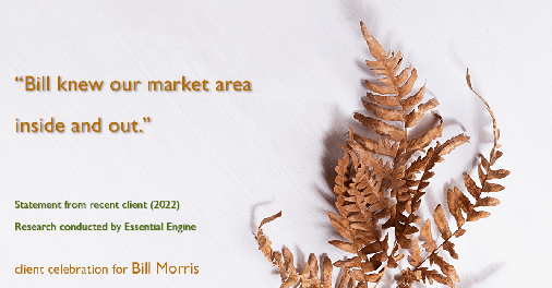 Testimonial for real estate agent Bill Morris in Cedar Park, TX: "Bill knew our market area inside and out."