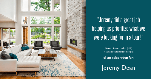 Testimonial for professional Jeremy Dean with Legacy Mutual Mortgage in San Antonio, TX: "Jeremy did a great job helping us prioritize what we were looking for in a loan!"