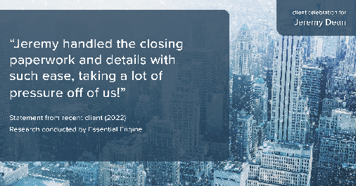 Testimonial for professional Jeremy Dean with Legacy Mutual Mortgage in San Antonio, TX: "Jeremy handled the closing paperwork and details with such ease, taking a lot of pressure off of us!"