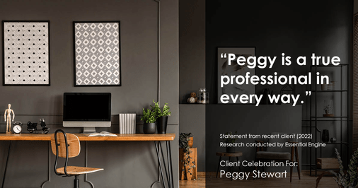 Testimonial for real estate agent Peggy Stewart with Realty Executives of St. Louis in St. Louis, MO: "Peggy is a true professional in every way."
