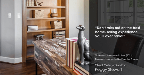 Testimonial for real estate agent Peggy Stewart with Realty Executives of St. Louis in St. Louis, MO: "Don't miss out on the best home-selling experience you'll ever have!"