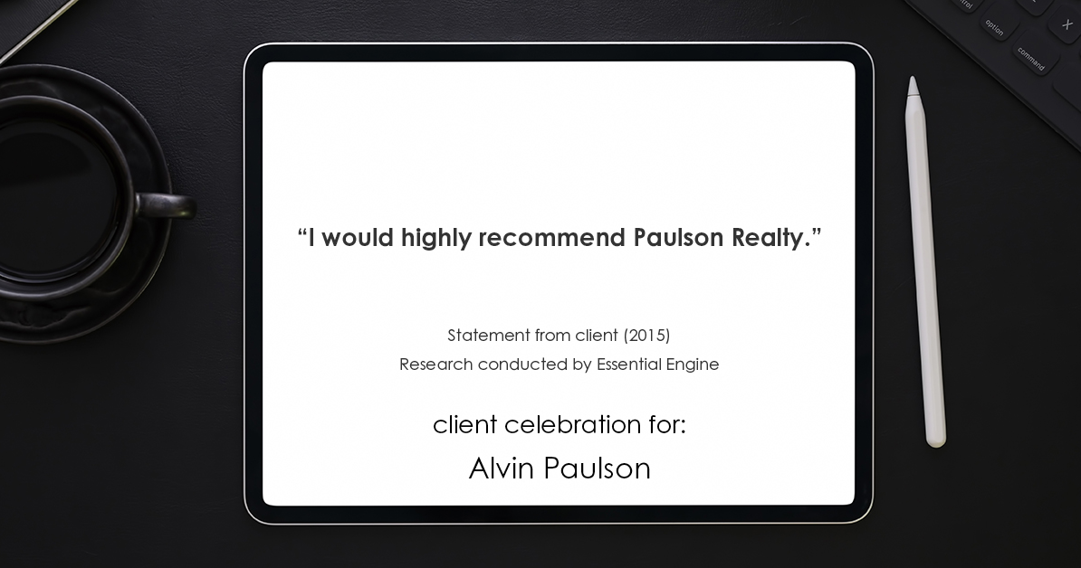 Client Testimonials for real estate agent Alvin Paulson with Keller
