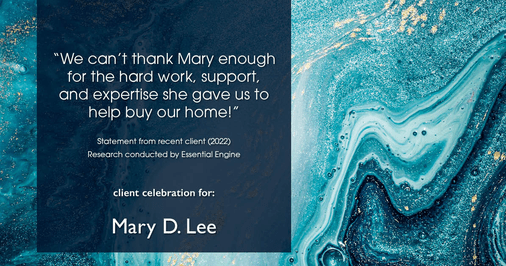 Testimonial for mortgage professional Mary Lee with Cornerstone Home Lending, Inc. in Houston, TX: "We can't thank Mary enough for the hard work, support, and expertise she gave us to help buy our home!"