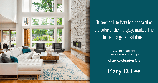 Testimonial for mortgage professional Mary Lee with Cornerstone Home Lending, Inc. in Houston, TX: "It seemed like Mary had her hand on the pulse of the mortgage market. This helped us get a deal done!"