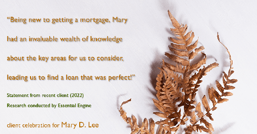Testimonial for mortgage professional Mary Lee with Cornerstone Home Lending, Inc. in Houston, TX: "Being new to getting a mortgage, Mary had an invaluable wealth of knowledge about the key areas for us to consider, leading us to find a loan that was perfect!"