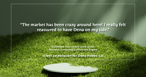 Testimonial for real estate agent Dena Hobbs-Lix with JLA Realty in Humble, TX: "The market has been crazy around here! I really felt reassured to have Dena on my side."