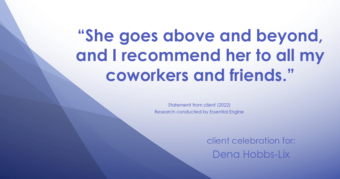 Testimonial for real estate agent Dena Hobbs-Lix with JLA Realty in Humble, TX: “She goes above and beyond, and I recommend her to all my coworkers and friends.”
