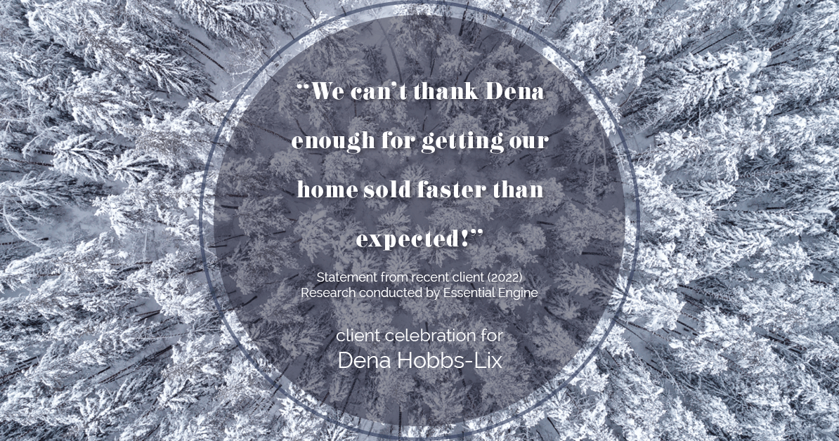 Testimonial for real estate agent Dena Hobbs-Lix with JLA Realty in Humble, TX: "We can't thank Dena enough for getting our home sold faster than expected!"