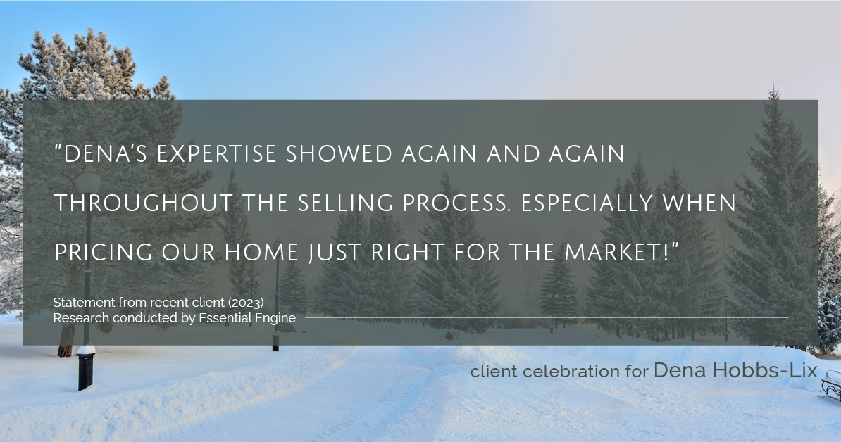 Testimonial for real estate agent Dena Hobbs-Lix with JLA Realty in Humble, TX: "Dena's expertise showed again and again throughout the selling process. Especially when pricing our home just right for the market!"