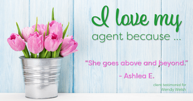 Testimonial for Wendy Welsh, real estate agent with Coldwell Banker Realty in Willis, TX: Love My Agent: "She goes above and beyond." - Ashlea E.