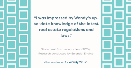 Testimonial for real estate agent Wendy Welsh with Coldwell Banker Realty in Willis, TX: "I was impressed by Wendy's up-to-date knowledge of the latest real estate regulations and laws."