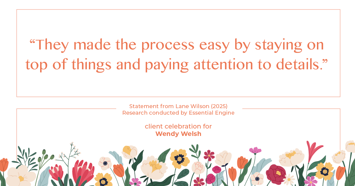 Testimonial for real estate agent Wendy Welsh with Coldwell Banker Realty in Willis, TX: "They made the process easy by staying on top of things and paying attention to details.”