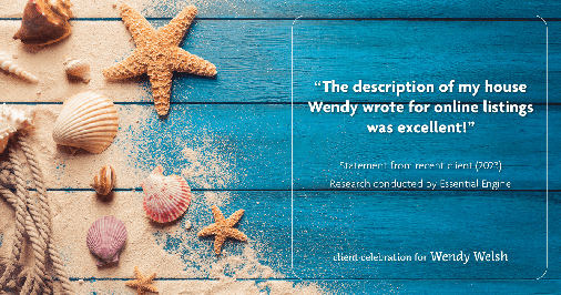Testimonial for real estate agent Wendy Welsh with Coldwell Banker Realty in Willis, TX: "The description of my house Wendy wrote for online listings was excellent!"