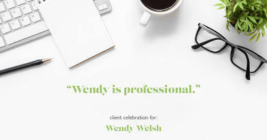 Testimonial for Wendy Welsh, real estate agent with Coldwell Banker Realty in Willis, TX: "Wendy is professional."