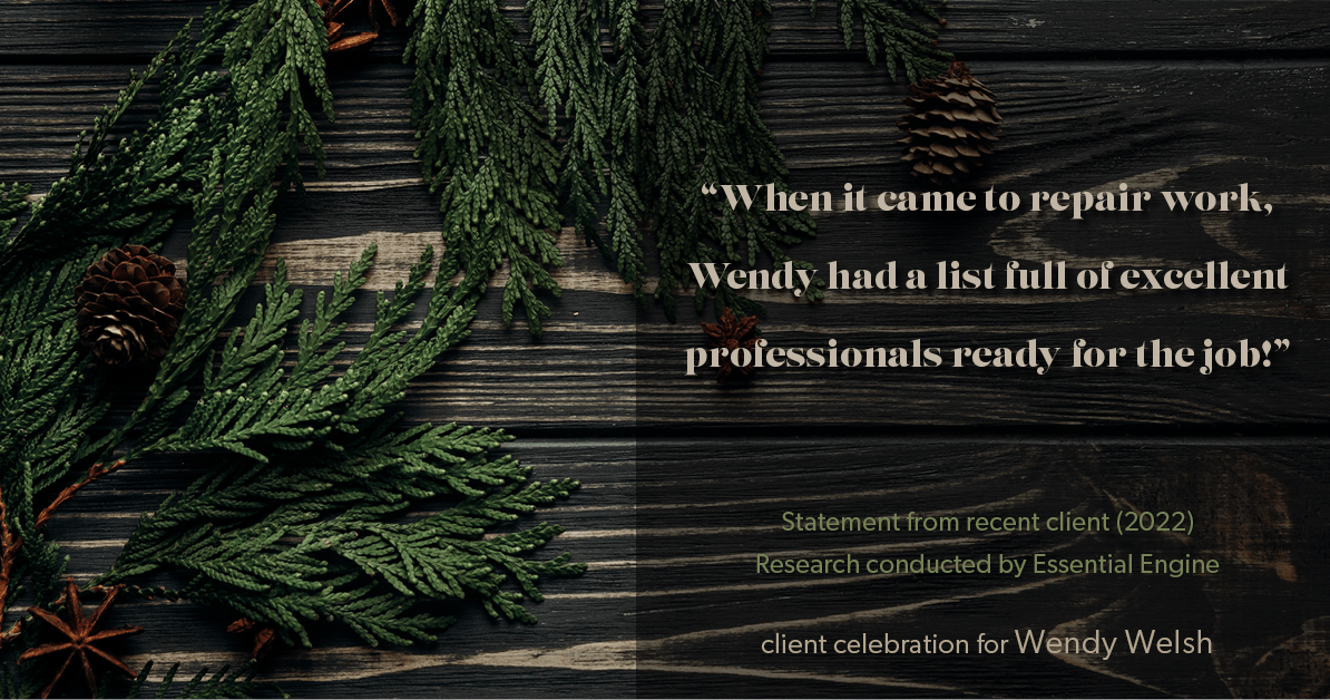 Testimonial for real estate agent Wendy Welsh with Coldwell Banker Realty in Willis, TX: "When it came to repair work, Wendy had a list full of excellent professionals ready for the job!"