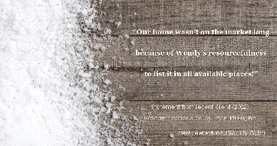 Testimonial for Wendy Welsh, real estate agent with Coldwell Banker Realty in Willis, TX: "Our home wasn't on the market long because of Wendy's resourcefulness to list it in all available places!"