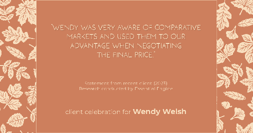 Testimonial for real estate agent Wendy Welsh with Coldwell Banker Realty in Willis, TX: "Wendy was very aware of comparative markets and used them to our advantage when negotiating the final price."