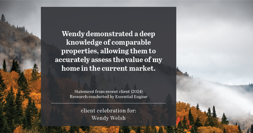 Testimonial for real estate agent Wendy Welsh with Coldwell Banker Realty in Willis, TX: Wendy demonstrated a deep knowledge of comparable properties, allowing them to accurately assess the value of my home in the current market.