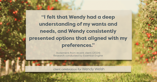 Testimonial for real estate agent Wendy Welsh with Coldwell Banker Realty in Willis, TX: "I felt that Wendy had a deep understanding of my wants and needs, and Wendy consistently presented options that aligned with my preferences."