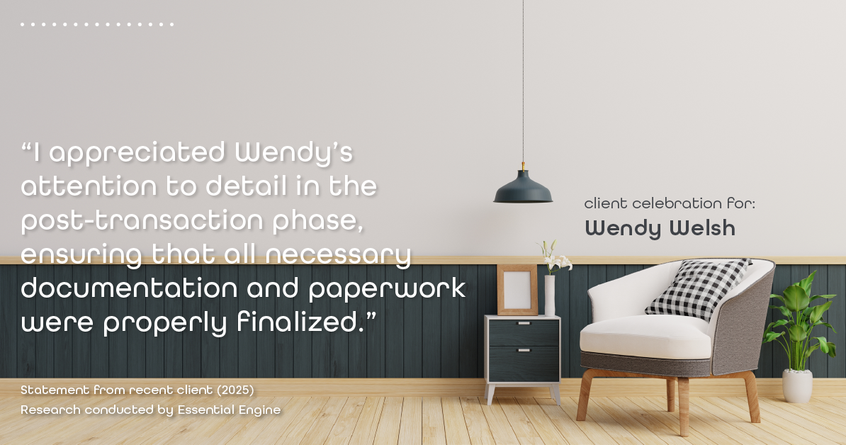Testimonial for real estate agent Wendy Welsh with Coldwell Banker Realty in Willis, TX: "I appreciated Wendy's attention to detail in the post-transaction phase, ensuring that all necessary documentation and paperwork were properly finalized."