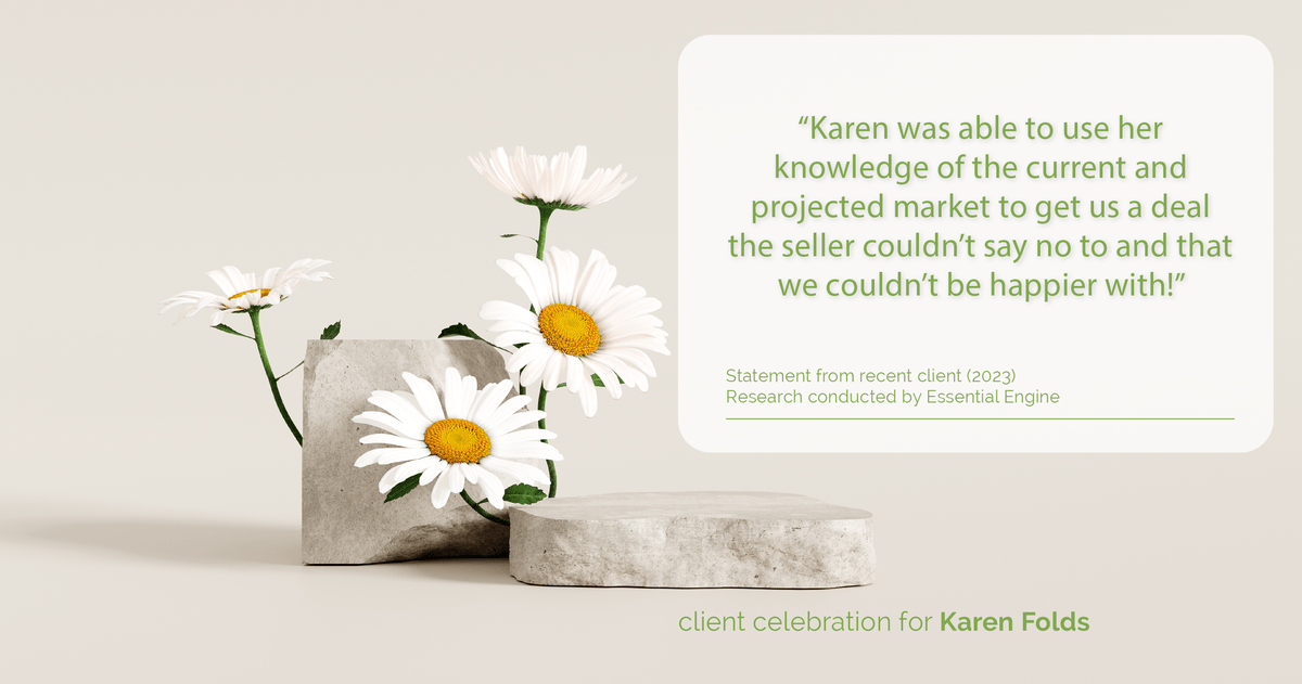 Testimonial for real estate agent Karen Folds with Sam Folds Realtors in Jacksonville, FL: "Karen was able to use her knowledge of the current and projected market to get us a deal the seller couldn't say no to and that we couldn't be happier with!"