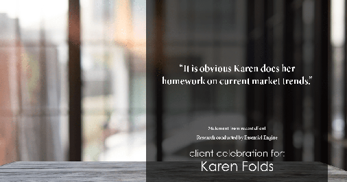 Testimonial for real estate agent Karen Folds in Jacksonville, FL: "It is obvious Karen does her homework on current market trends."