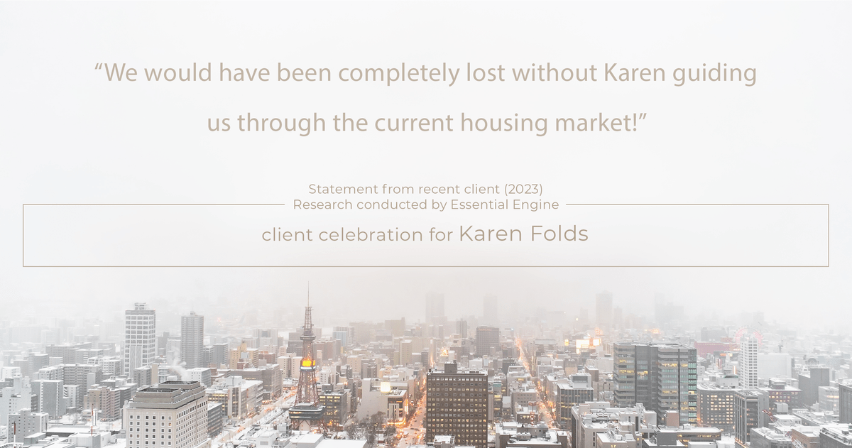 Testimonial for real estate agent Karen Folds with Sam Folds Realtors in Jacksonville, FL: "We would have been completely lost without Karen guiding us through the current housing market!"